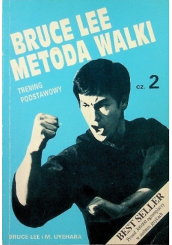 Bruce Lee metoda walki Trening podstawowy Część 2