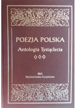 Poezja Polska Antologia Tysiąclecia Tom 3