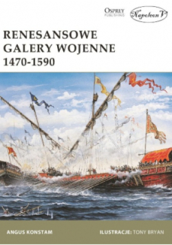 Renesansowe galery wojenne 1470 - 1590