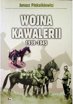 Wojna kawalerii 1939 - 1945