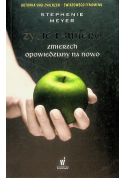Życie i śmierć Zmierzch opowiedziany na nowo