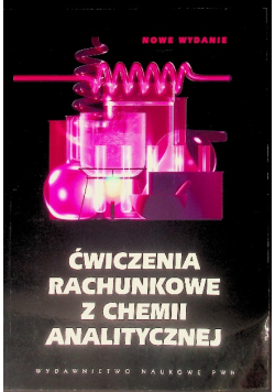 Ćwiczenia rachunkowe z chemii analitycznej