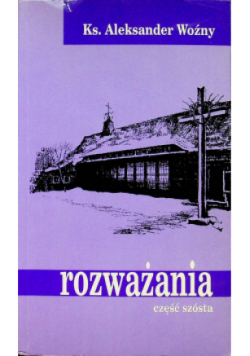 Rozważania Część 6
