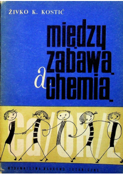 Między zabawą a chemią