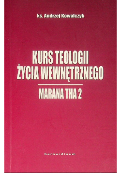 Kurs teologii życia wewnętrznego Marana Tha 2
