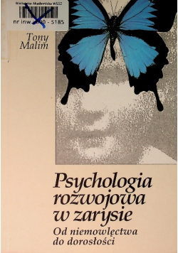 Psychologia rozwojowa w zarysie od niemowlęctwa do dorosłości