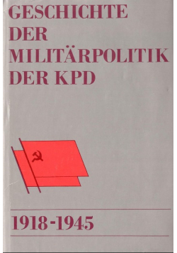 Geschichte der Militarpolitik der KPD 1918-1945