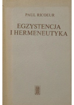 Egzystencja i hermeneutyka Rozprawy o metodzie