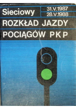 Sieciowy rozkład jazdy pociągów pkp 31. V. 1987 - 28. V. 1988