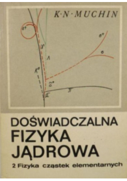 Doświadczalna fizyka jądrowa Tom II