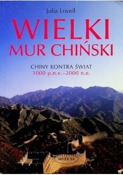 Wielki mur chiński Chiny kontra świat 1000 pne - 2000 ne
