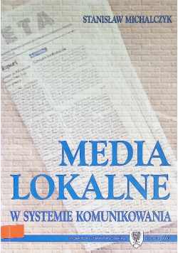Media lokalne w systemie komunikowania