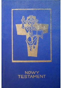 Pismo Święte  Nowego testamentu w przekładzie z języka greckiego