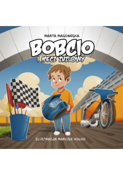 Bobcio i mecz żużlowy