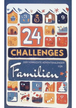 24 CHALLENGES - Der verruckte aktive Adventskalender fur Kinder, Teens und alberne Erwachsene