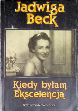 Kiedy byłam ekscelencją
