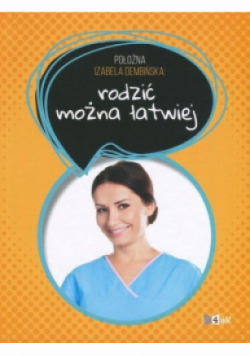 Rodzić można łatwiej