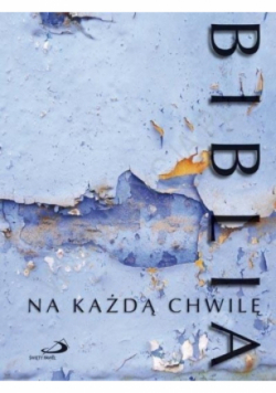 Biblia na każdą chwilę