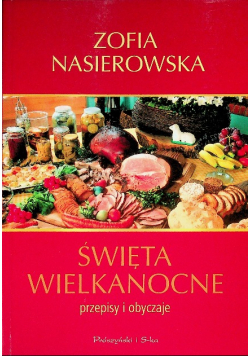 Święta Wielkanocne przepisy i obyczaje