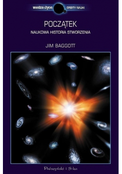 Początek Naukowa historia stworzenia