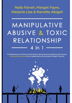 Manipulative, Abusive & Toxic Relationship, 4 in 1