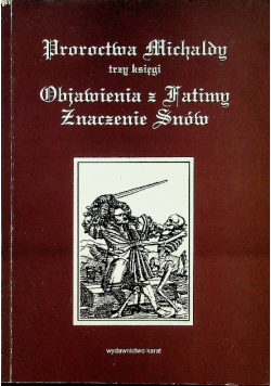 Proroctwa Michaldy Trzy księgi Objawienia z Fatimy