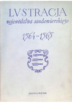 Lustracja województwa Sandomierskiego 1564 - 1565