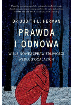 Prawda i odnowa. Wizje nowej sprawiedliwości według ocalałych