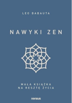 Nawyki zen Mała książka na resztę życia