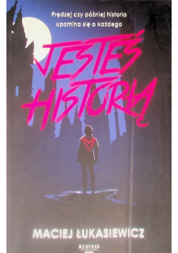 Jesteś historią