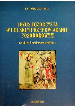 Jezus egzorcysta w polskim przepowiadaniu posoborowym