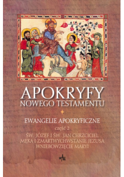 Apokryfy mowego testamentu ewangelie apokryficzne Część 2