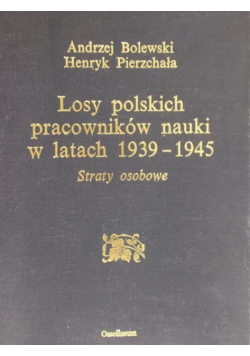 Losy polskich pracowników nauki w latach 1939-1945