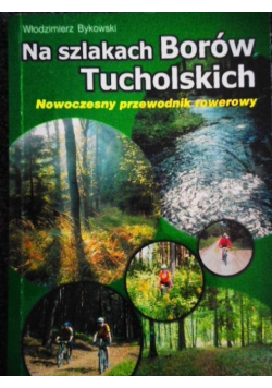 Na szlakach Borów Tucholskich