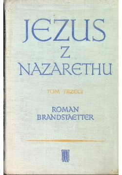 Jezus z Nazarethu Tom 3