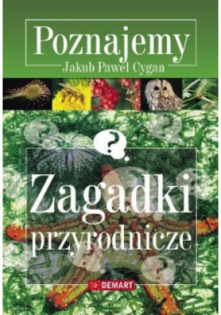 Poznajemy Zagadki przyrodnicze