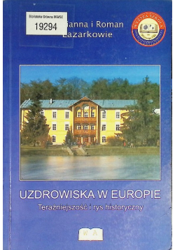Uzdrowiska w Europie Teraźniejszość i rys historyczny