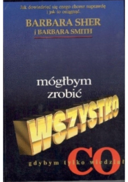 Mógłbym zrobić wszystko gdybym tylko wiedział co