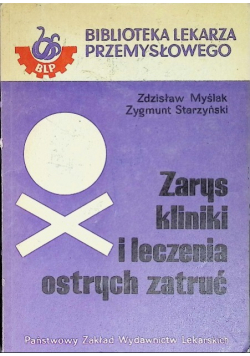 Zarys kliniki i leczenia ostrych zatruć
