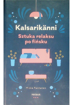 Kalsarikanni  Sztuka relaksu po fińsku