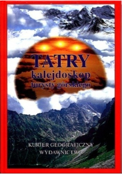 Tatry kalejdoskop turysty górskiego