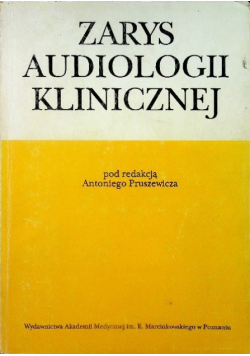 Zarys audiologii klinicznej