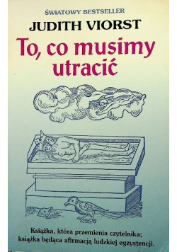 To co musimy utracić