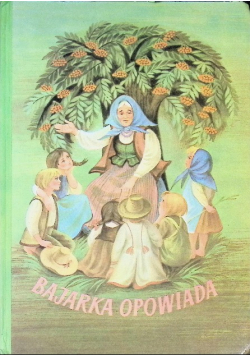 Bajarka opowiada