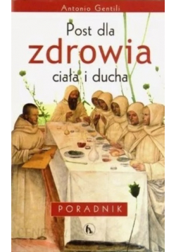 Post dla zdrowia ciała i ducha