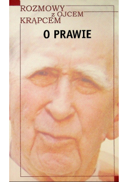 Rozmowy z ojcem Krąpcem. O prawie