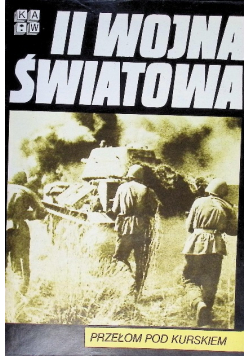 II wojna światowa przełom pod Kurskiem