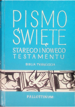 Pismo Święte Starego i Nowego Testamentu Biblia Tysiąclecia