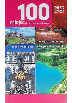 100 miejsc, które trzeba zobaczyć