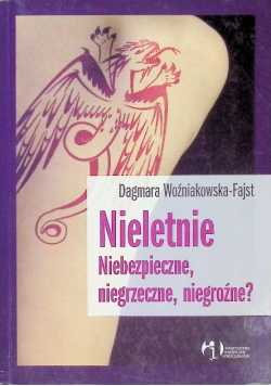 Nieletnie Niebezpieczne, niegrzeczne, niegroźne?